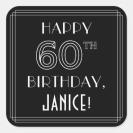 Adesivo Quadrado FELIZ 60º ANIVERSÁRIO; Estilo de Deco de Arte; Nom