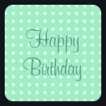 Adesivo Quadrado Feliz Aniversário Texto Mint Green Modelo Rustic<br><div class="desc">Feliz Aniversário Texto Mint Modelo Rustic Bolinhas Rustic Trendy Elegant Square Sticker.</div>