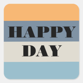 Adesivo Quadrado Feliz Dia