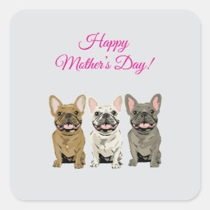 Adesivo Quadrado Feliz Dia das Mães! Bulldogs Franceses