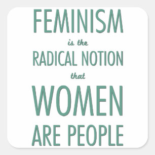 Adesivo Quadrado Feminismo: A noção radical que as mulheres são