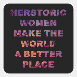 Adesivo Quadrado Feminista: Mulheres Históricas Melhoram o Mundo