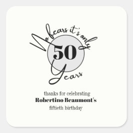 Adesivo Quadrado Festa de 50 anos engraçada e sem preocupações