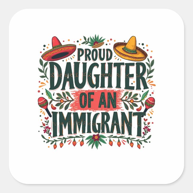 Adesivo Quadrado Filha orgulhosa de um imigrante mexicano (Frente)
