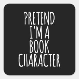 Adesivo Quadrado Fingir que sou um personagem de livro - Figurino H