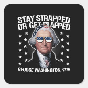 Adesivo Quadrado Fique Armado Ou Leve um Tiro George Washington 