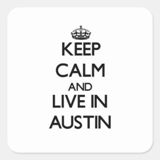 Adesivo Quadrado Fique calmo e viva em Austin