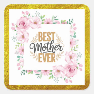 Adesivo Quadrado Floral "Melhor Mãe de Todas" – Rosas Cor-de-Rosa e