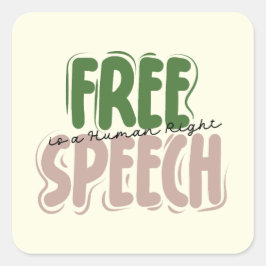 Adesivo Quadrado Free Speech Is a Human Right Sticker