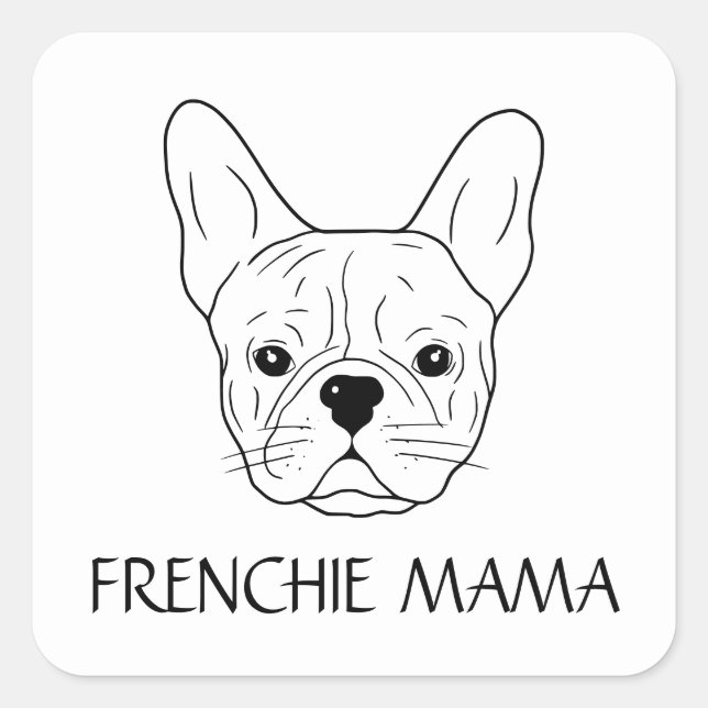 Adesivo Quadrado Frenchie Mama French Buldogue Lover White Black (Frente)