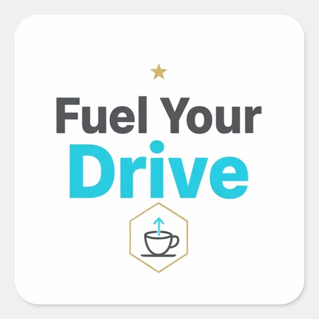 Adesivo Quadrado Fuel Your Drive Motivational  - Daily Inspiration  (Frente)