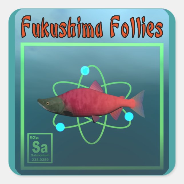Adesivo Quadrado Fukushima Follies (Frente)