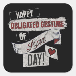 Adesivo Quadrado Funny Anti Valentines Day Happy Obligated Gesture 