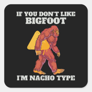 Adesivo Quadrado Funny Bigfoot Nacho Type