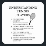 Adesivo Quadrado Funny Court Life Humor<br><div class="desc">De gruntas dramáticas a golpear obsessivamente a bola,  "Entender Jogadores Tênis" é uma homenagem hilária aos caprichos da vida no campo. Perfeito para fãs de tênis,  guerreiros de fim de semana,  profissionais,  ou qualquer um que queira esmagar uma raquete de estilo. Relacionável,  espirituoso e engraçado!</div>