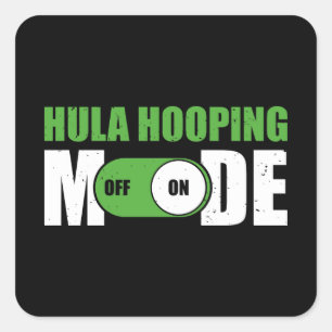 Adesivo Quadrado Funny Hula Hooping Mode ON (Modo de Hooping Hula e
