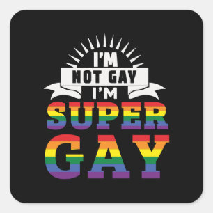 Adesivo Quadrado Funny LGBTQ I'm Super Gay Gay Pride