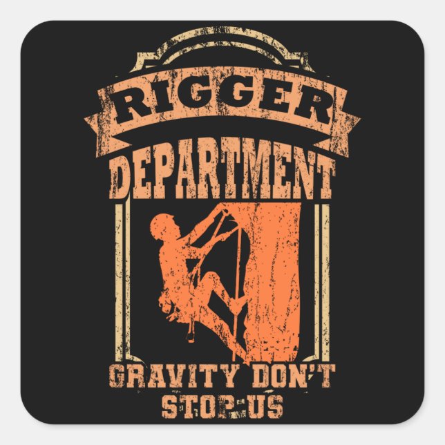 Adesivo Quadrado FUNNY QUOTAS Rigger Gift Rigging Crew Palco (Frente)