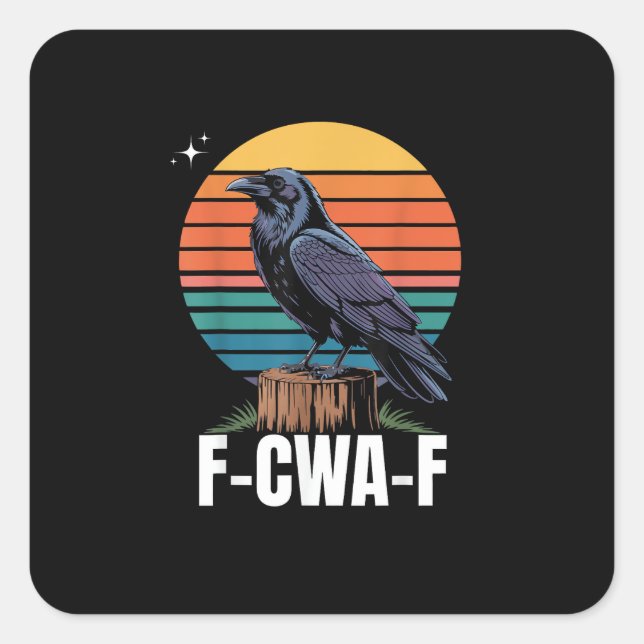 Adesivo Quadrado Funny Retro F-Caw-F Bird Crow Crow Bird  (Frente)