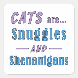 Adesivo Quadrado Gatos são mascotes e Shenanigans
