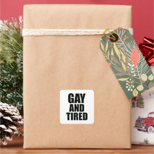 Adesivo Quadrado Gay e cansado