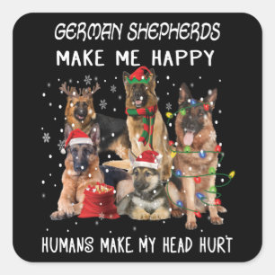 Adesivo Quadrado German shepherd me fazem feliz seres humanos fazem