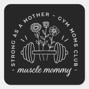 Adesivo Quadrado Ginásio da mamãe musculosa mamãe forte engraçado