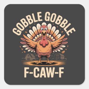 Adesivo Quadrado Gobble Gobble F-Caw-F Turquia Engraçado Ação de Gr