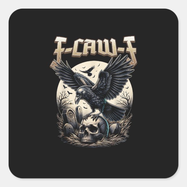 Adesivo Quadrado Gothic Skull F-Caw-F Crow Adult Humor Graphic  (Frente)