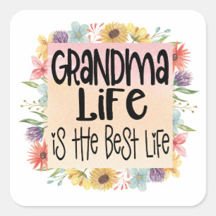 Adesivo Quadrado Grandma Life is the Best Life