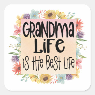 Adesivo Quadrado Grandma Life is the Best Life