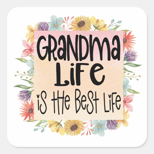 Adesivo Quadrado Grandma Life is the Best Life (Frente)