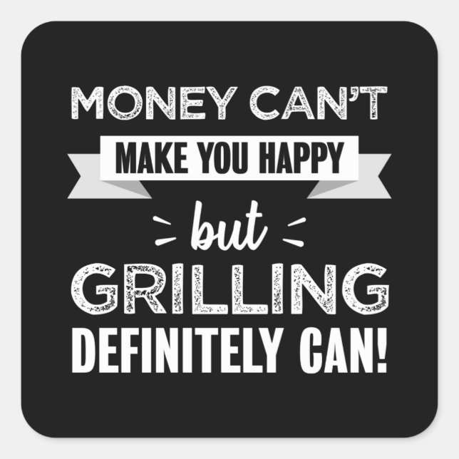 Adesivo Quadrado Griling te faz feliz, Engraçado Presente (Frente)