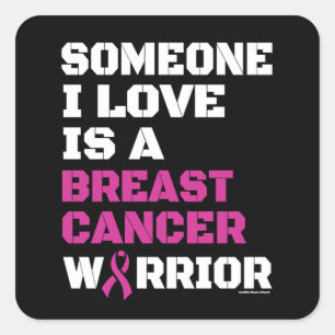 Adesivo Quadrado Guerreiro/Bloqueio/Alguém Que Eu Amo... Cancer De 