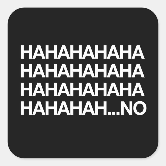Adesivo Quadrado Hahahahaha...não (Frente)