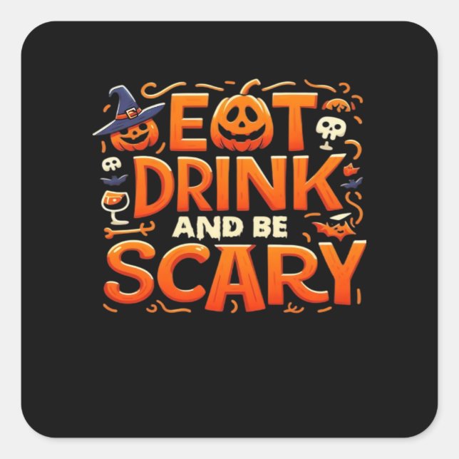 Adesivo Quadrado Halloween Eat Drink And Be Scary (Frente)