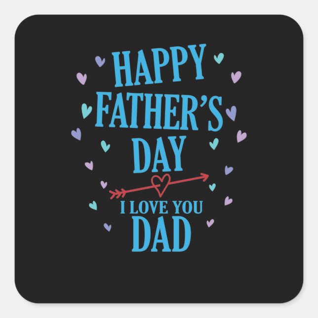 Adesivo Quadrado Happy Father's Day I love you Dad Papa (Frente)