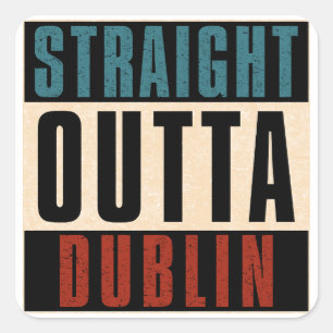 Adesivo Quadrado Hetero Outta Dublin California CA