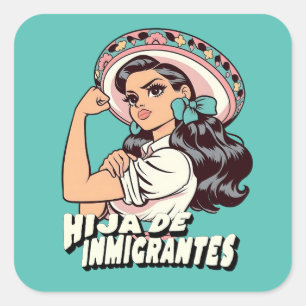 Adesivo Quadrado Hija De Inmigrantes Cultura Mexicana