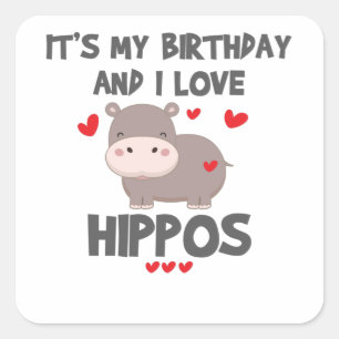 Adesivo Quadrado Hippo Lover É meu aniversário e eu amo Hippos