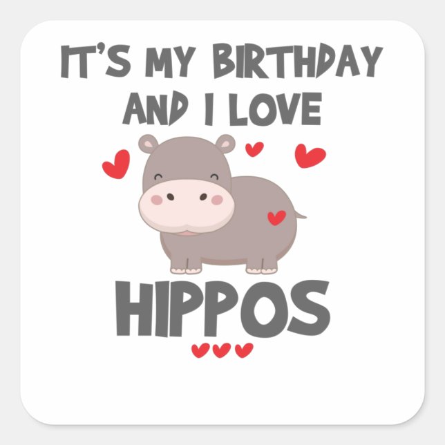 Adesivo Quadrado Hippo Lover É o meu aniversário e eu adoro Hippos (Frente)