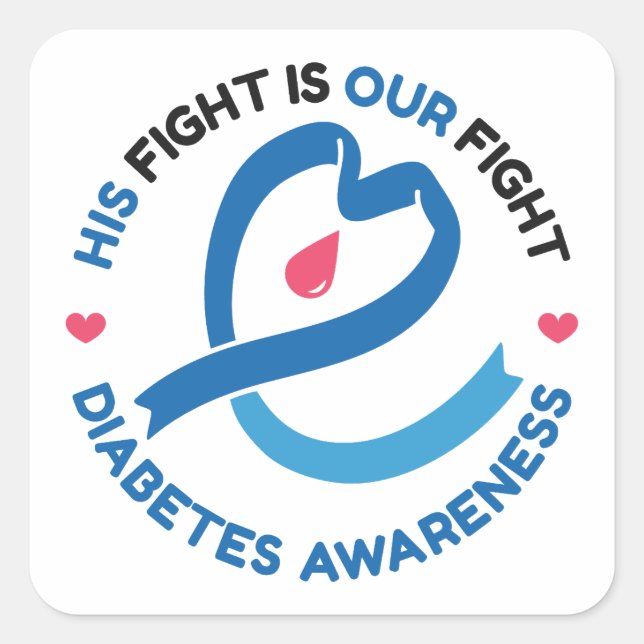 Adesivo Quadrado His Fight Is Our Fight – Diabetes Awareness (Frente)