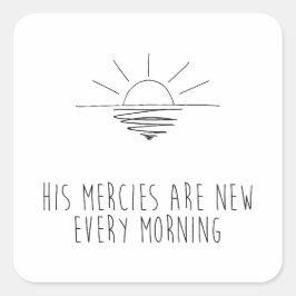 Adesivo Quadrado His Mercies Are New Every Morning