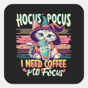 Adesivo Quadrado Hocus Focus - Preciso de café para me concentrar