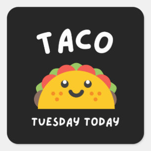 ADESIVO QUADRADO HOJE À TERÇA-FEIRA DE TACO 