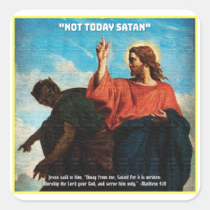 Adesivo Quadrado Hoje não, Satã Matthew 4:10