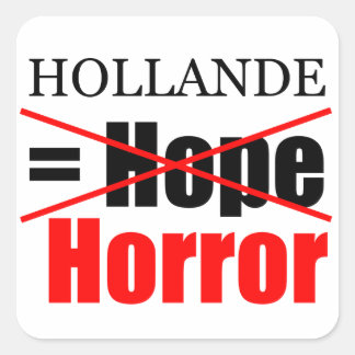 Adesivo Quadrado Hollande Not Hope = Horror - Sticker Quadrado