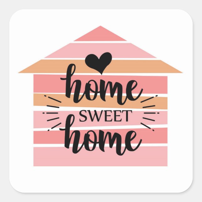 Adesivo Quadrado Home Sweet Home Square Sticker (Frente)
