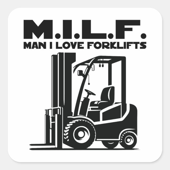 Adesivo Quadrado Homem I Love Forklifts (Frente)
