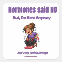 Hormônios Disseram Não – Mas Estou Aqui Mesmo Assi